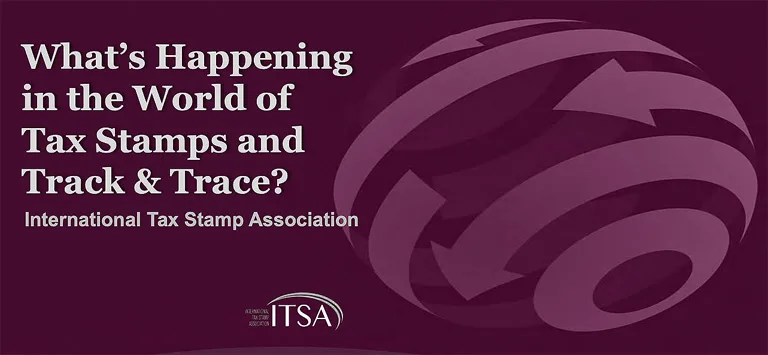 What’s Happening in the World of Tax Stamps and Track and Trace?